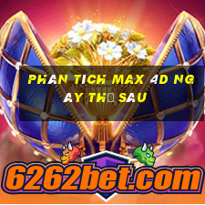 phân tích Max 4D ngày thứ sáu