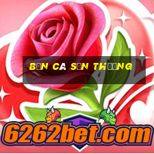 bắn cá săn thưởng