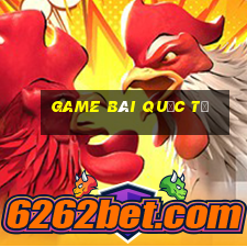 game bài quốc tế