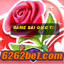 game bài quốc tế