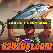 trò chơi ngon club