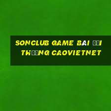 Sonclub Game Bài Đổi Thưởng Caovietnet