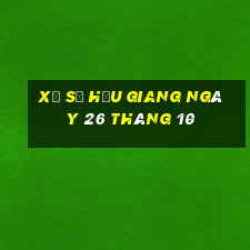 xổ số hậu giang ngày 26 tháng 10