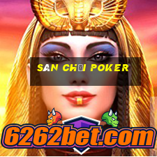 sàn chơi poker