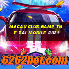 Macau Club Game The Bài Mobile 2021