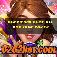 Gamvipogr Game Bài Ông Trùm Poker