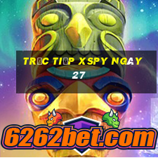 Trực tiếp XSPY ngày 27