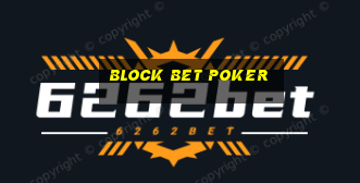 block bet poker