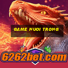 game nuoi trong