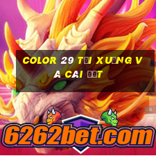 Color 29 Tải xuống và cài đặt