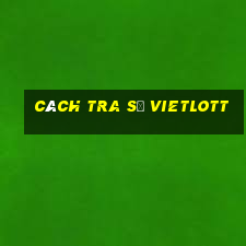 cách tra số vietlott