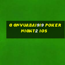 g gnVuabai9i9 pokernight2 ios