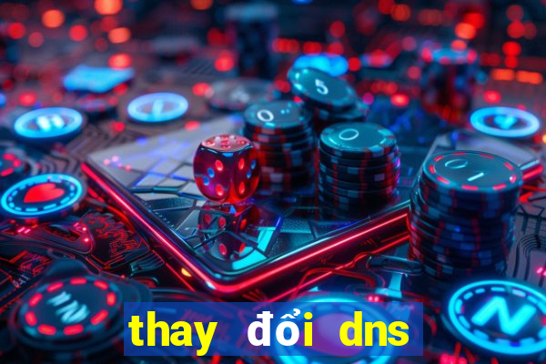 thay đổi dns trên win 10