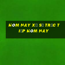 hôm nay xổ số trực tiếp hôm nay