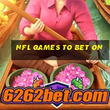 nfl games to bet on