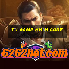 tải game nhận code