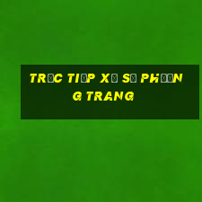 trực tiếp xổ số phương trang