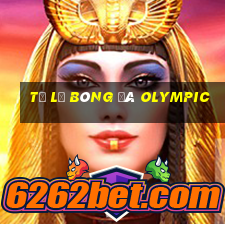 tỷ lệ bóng đá olympic