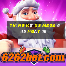 Thống kê XS Mega 6 45 ngày 19