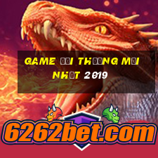 game đổi thưởng mới nhất 2019