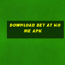 download bet at home apk