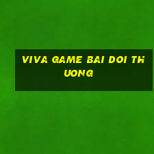 viva game bai doi thuong