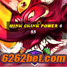 minh chính power 6 55