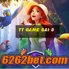 tt game bài 8