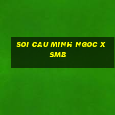 soi cau minh ngoc xsmb