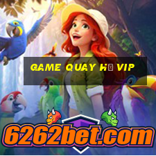 game quay hũ vip