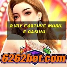 ruby fortune mobile casino