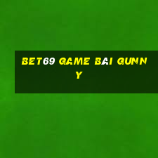 Bet69 Game Bài Gunny