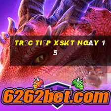 Trực tiếp XSKT ngày 15