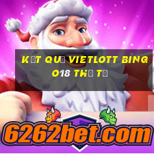 Kết quả vietlott Bingo18 thứ tư