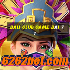 Bali Club Game Bài 77