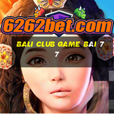 Bali Club Game Bài 77