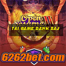 tai game danh baj