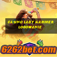 casino lady hammer logowanie