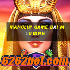 Manclup Game Bài Mậu Binh