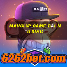 Manclup Game Bài Mậu Binh