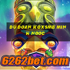 du doan kqxsmb minh ngoc