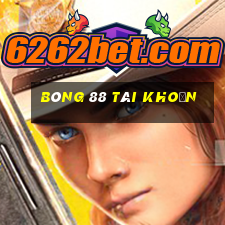 bóng 88 tài khoản