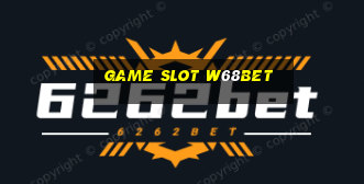 Game Slot W68bet