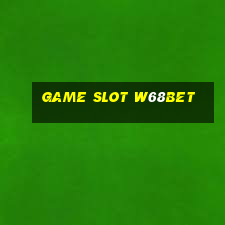 Game Slot W68bet