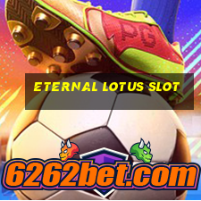 eternal lotus slot