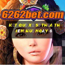 kết quả Xổ Số thừa thiên huế ngày 6