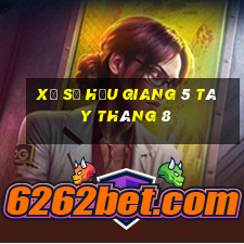 xổ số hậu giang 5 tây tháng 8