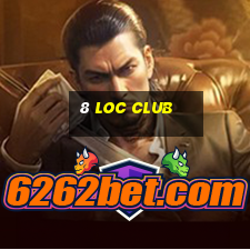 8 loc club