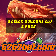 roblox builders club free