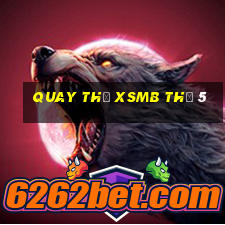 Quay thử XSMB Thứ 5